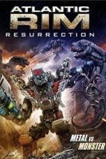 Download Atlantic Rim: Resurrection (2018) Nonton Streaming Subtitle Indonesia