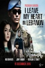 Download Pasukan Garuda: I Leave My Heart In Lebanon (2016) DVDRip Full Movie