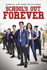 Download Schools Out Forever (2021)